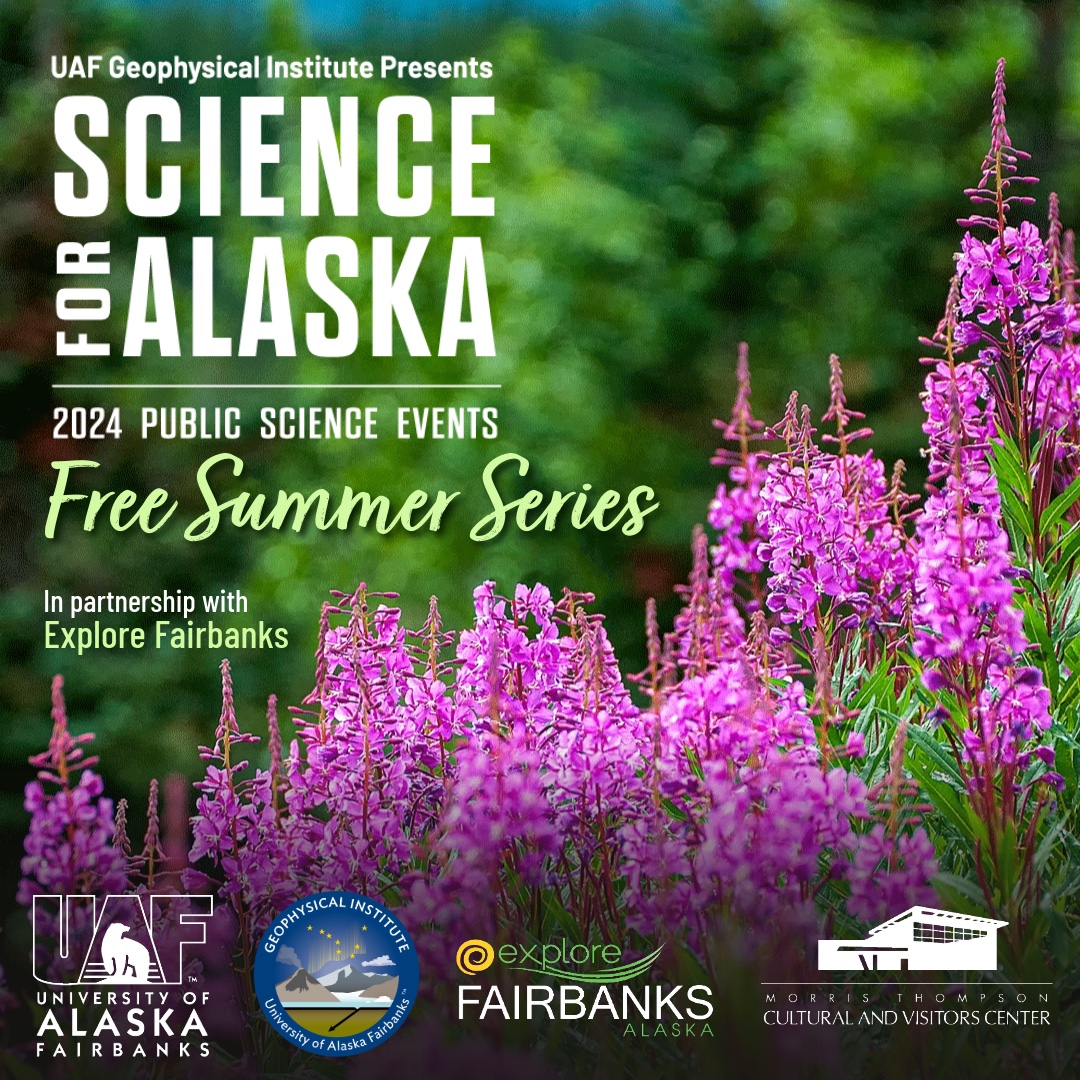 Science for Alaska Summer Series 2024 flyer