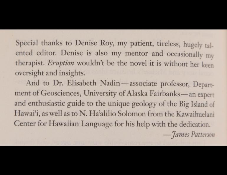 Two paragraphs from author James Patterson’s new book, “Eruption,” acknowledge the contributions of  Elisabeth Nadin and others. Photo by Brian Whitten