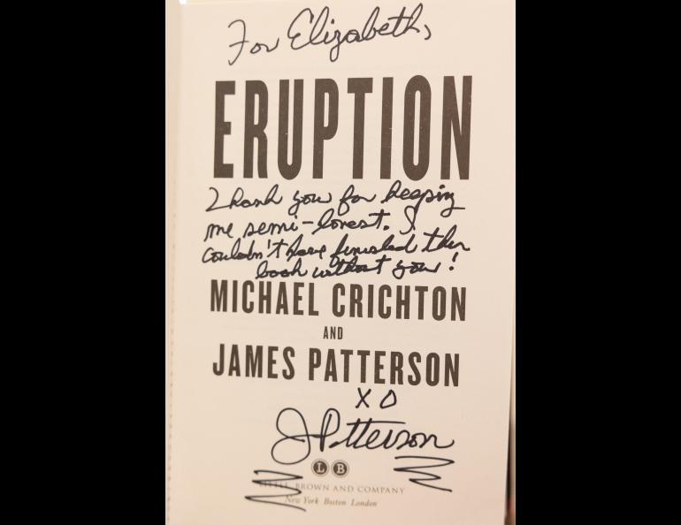 Author James Patterson’s inscription in Elisabeth Nadin’s signed copy of “Eruption” conveys his gratitude. Photo by Brian Whitten