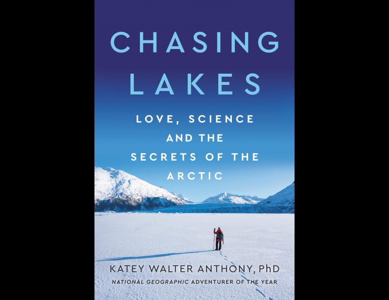 Chasing Lakes by Katey Walter Anthony
